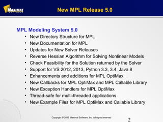 New Release 5.0 of MPL and OptiMax Library - OR Vienna 2015 | PPT