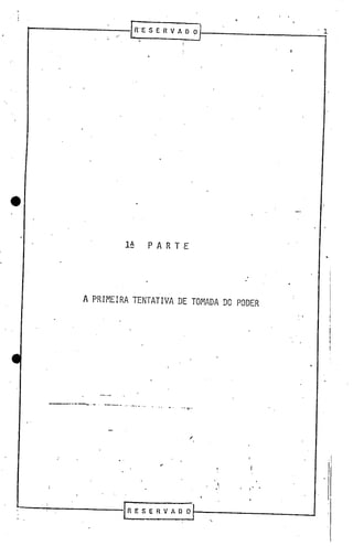 ,I
R'E S E R V
)
1A O O
. !
I
.
.
.
--
1~ P A R T .E
~
.
A TENTATIVA DE TOMADA DO PODER
.
. " ' ..-.- .. .. -.,
,
I
.. .. I i
. ,

.. I
I
,
[n R V A O JE S E .0 I
"
A PRIMEIR
---•...-.-"-. _. .....-..- .
 