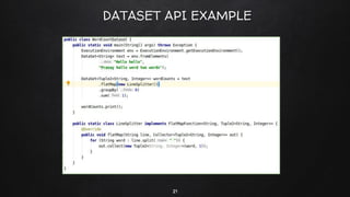 21
DATASET API EXAMPLE
 
