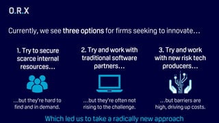 Public
Currently, we see three options for firms seeking to innovate…
10
1. Try to secure
scarce internal
resources…
2. Tr...