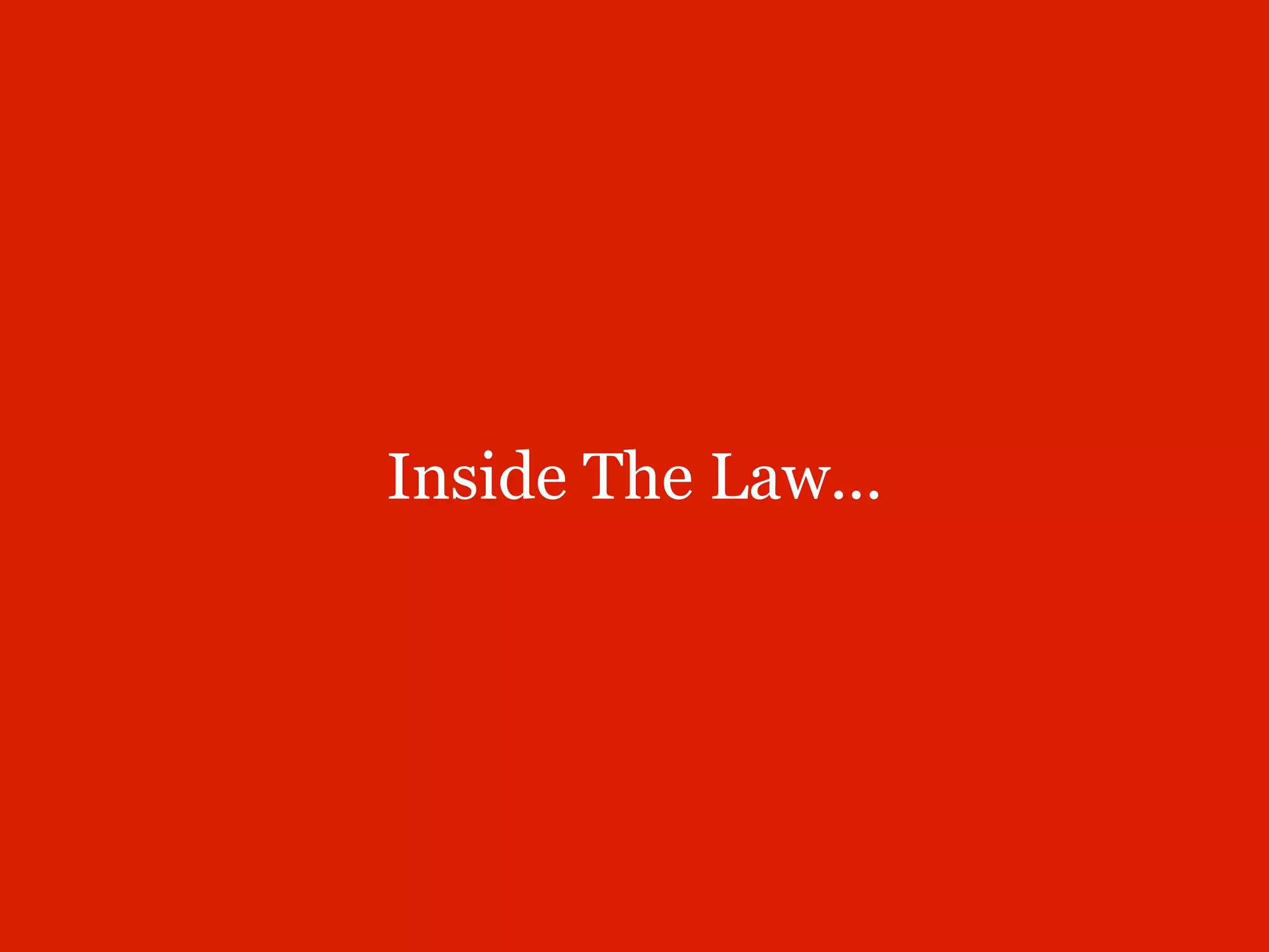 Inside The Law...
 