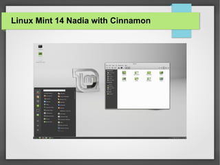 Linux Mint 14 Nadia with Cinnamon

 