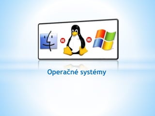 Operačné systémy
 