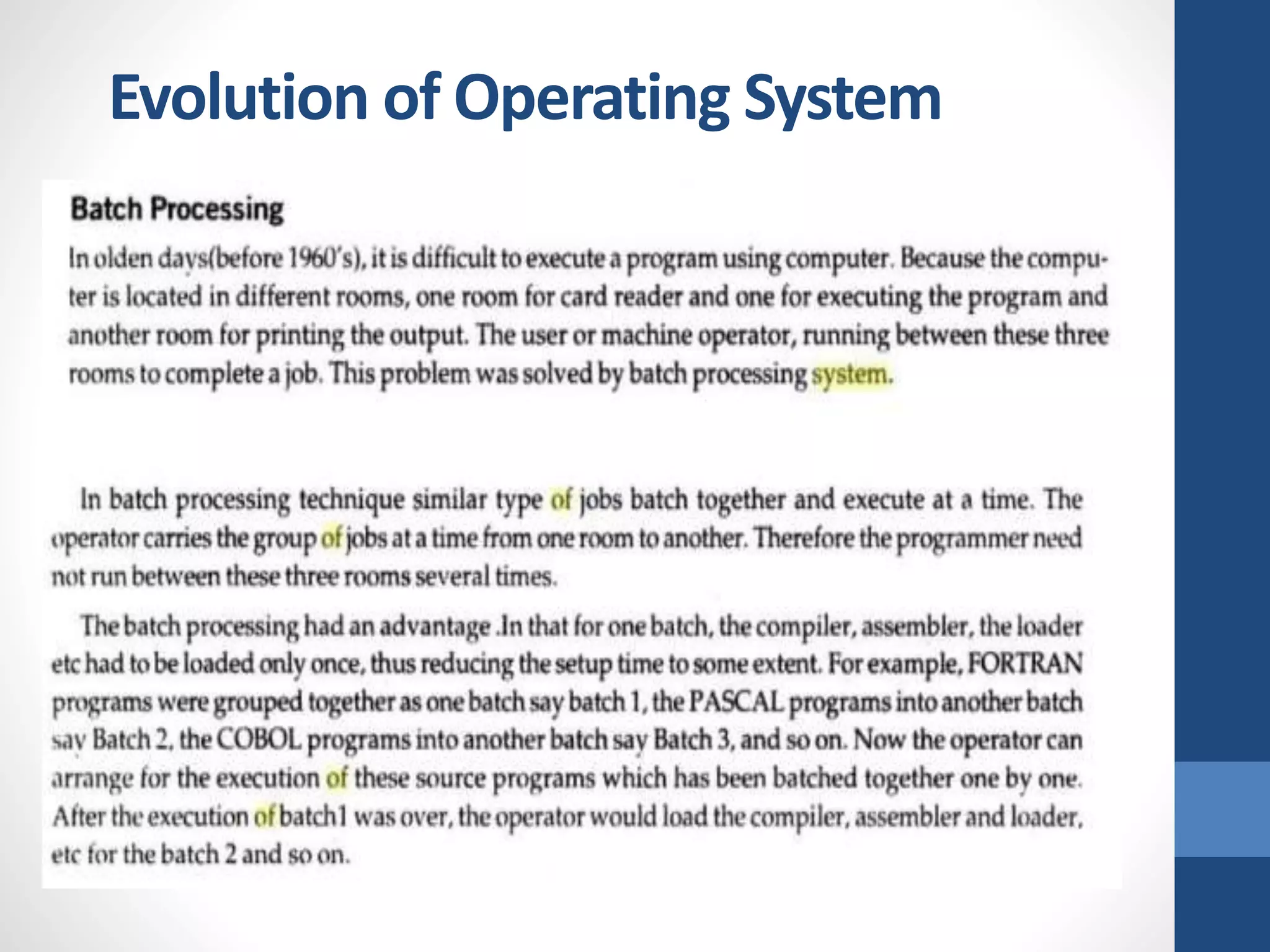 Evolution of Operating System
 