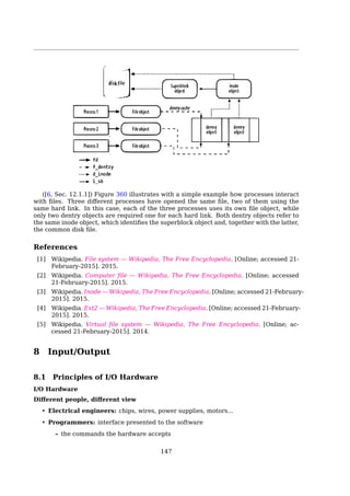 7.6 Vitural File Systems
mounted at a speciﬁc mount point in a global hierarchy known as a namespace. This
enables all mounted ﬁlesystems to appear as entries in a single tree. Contrast this single,
uniﬁed tree with the behavior of DOS and Windows, which break the ﬁle namespace up
into drive letters, such as C:. This breaks the namespace up among device and partition
boundaries, “leaking” hardware details into the ﬁlesystem abstraction. As this delineation
may be arbitrary and even confusing to the user, it is inferior to Linux’s uniﬁed namespace.
... Traditionally, Unix ﬁlesystems implement these notions as part of their physical on-
disk layout. For example, ﬁle information is stored as an inode in a separate block on the
disk; directories are ﬁles; control information is stored centrally in a superblock, and so
on. The Unix ﬁle concepts are physically mapped on to the storage medium. The Linux
VFS is designed to work with ﬁlesystems that understand and implement such concepts.
Non-Unix ﬁlesystems, such as FAT or NTFS, still work in Linux, but their ﬁlesystem code
must provide the appearance of these concepts. For example, even if a ﬁlesystem does not
support distinct inodes, it must assemble the inode data structure in memory as if it did.
Or if a ﬁlesystem treats directories as a special object, to the VFS they must represent
directories as mere ﬁles. Often, this involves some special processing done on-the-ﬂy by
the non-Unix ﬁlesystems to cope with the Unix paradigm and the requirements of the VFS.
Such ﬁlesystems still work, however, and the overhead is not unreasonable.
File System Mounting
/
a b a
c
p q r q q r
d
/
c d
b
Diskette
/
Hard diskHard disk
x y z
x y z
Fig. 10-26. (a) Separate file systems. (b) After mounting.A FS must be mounted before it can be used
Mount — The ﬁle system is registered with the VFS
• The superblock is read into the VFS superblock
• The table of addresses of functions the VFS requires is read into the VFS superblock
• The FS’ topology info is mapped onto the VFS superblock data structure
The VFS keeps a list of the mounted ﬁle systems together with their superblocks
The VFS superblock contains:
• Device, blocksize
• Pointer to the root inode
• Pointer to a set of superblock routines
• Pointer to file_system_type data structure
• more...
144
 