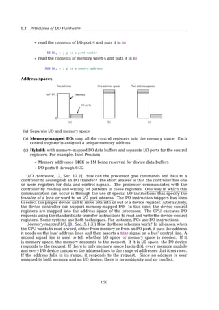 7.6 Vitural File Systems
The operations objects: An operations object is contained within each of these primary
objects.These objects describe the methods that the kernel invokes against the pri-
mary objects[11, Sec. 13.4, VFS Objects and Their Data Structures]:
• The super_operations object, which contains the methods that the kernel can in-
voke on a speciﬁc ﬁlesystem, such as write_inode() and sync_fs()
• The inode_operations object, which contains the methods that the kernel can in-
voke on a speciﬁc ﬁle, such as create() and link()
• The dentry_operations object, which contains the methods that the kernel can
invoke on a speciﬁc directory entry, such as d_compare() and d_delete()
• The file_operations object, which contains the methods that a process can invoke
on an open ﬁle, such as read() and write()
The operations objects are implemented as a structure of pointers to functions that
operate on the parent object. For many methods, the objects can inherit a generic
function if basic functionality is suﬀicient. Otherwise, the speciﬁc instance of the
particular ﬁlesystem ﬁlls in the pointers with its own ﬁlesystem-speciﬁc methods.
The Superblock Object
• is implemented by each FS and is used to store information describing that speciﬁc
FS
• usually corresponds to the ﬁlesystem superblock or the ﬁlesystem control block
• Filesystems that are not disk-based (such as sysfs, proc) generate the superblock
on-the-ﬂy and store it in memory
• struct super_block in linux/fs.h
• s_op in struct super_block  