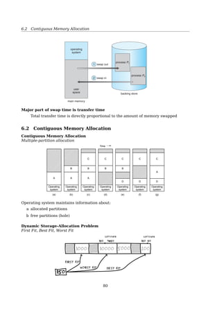 6.1 Background
Section 7.11 Loading and Linking Shared Libraries from Applications 683
Figure 7.15
Dynamic linking with
shared libraries.
main2.c
libc.so
libvector.so
libc.so
libvector.so
main2.o
p2
Translators
(cpp,cc1,as)
Linker (ld)
Fully linked
executable in memory
Partially linked
executable object file
vector.h
Loader
(execve)
Dynamic linker (ld-linux.so)
Relocatable
object file
Relocation and
symbol table info
Code and data
contains a .interp section, which contains the path name of the dynamic linker,
which is itself a shared object (e.g., ld-linux.so on Linux systems). Instead of
passing control to the application, as it would normally do, the loader loads and
runs the dynamic linker.
The dynamic linker then ﬁnishes the linking task by performing the following
relocations:
.
Relocating the text and data of libc.so into some memory segment.
.
Relocating the text and data of libvector.so into another memory segment.
.
Relocating any references in p2 to symbols deﬁned by libc.so and libvec-
tor.so.
Finally, the dynamic linker passes control to the application. From this point on,
the locations of the shared libraries are ﬁxed and do not change during execution
of the program.
7.11 Loading and Linking Shared Libraries from Applications
Up to this point, we have discussed the scenario in which the dynamic linker loads
and links shared libraries when an application is loaded, just before it executes.
However, it is also possible for an application to request the dynamic linker to
load and link arbitrary shared libraries while the application is running, without
having to link in the applications against those libraries at compile time.
Logical vs. Physical Address Space
• Mapping logical address space to physical address space is central to MM
Logical address generated by the CPU; also referred to as virtual address
Physical address address seen by the memory unit
• In compile-time and load-time address binding schemes, LAS and PAS are identical
in size
• In execution-time address binding scheme, they are diﬀer.
Logical vs. Physical Address Space
The user program
• deals with logical addresses
• never sees the real physical addresses282 Chapter 7 Main Memory
ϩ
MMU
CPU memory
14346
14000
relocation
register
346
logical
address
physical
address
Figure 7.4 Dynamic relocation using a relocation register.
Sections 7.3 through 7.7. For the time being, we illustrate this mapping with
a simple MMU scheme that is a generalization of the base-register scheme
described in Section 7.1.1. The base register is now called a relocation register.
The value in the relocation register is added to every address generated by a user
process at the time the address is sent to memory (see Figure 7.4). For example,
if the base is at 14000, then an attempt by the user to address location 0 is
dynamically relocated to location 14000; an access to location 346 is mapped
80
 