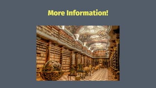More Information!
 