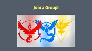 Join a Group!
 