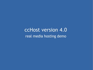 ccHost version 4.0  real media hosting demo   
