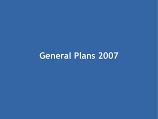 General Plans 2007 