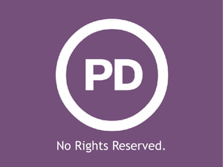 No Rights Reserved. 