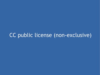 CC public license (non-exclusive)‏ 