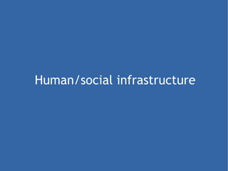 Human/social infrastructure 