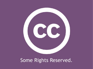 Some Rights Reserved. 