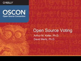 Open Source Voting ,[object Object],[object Object]