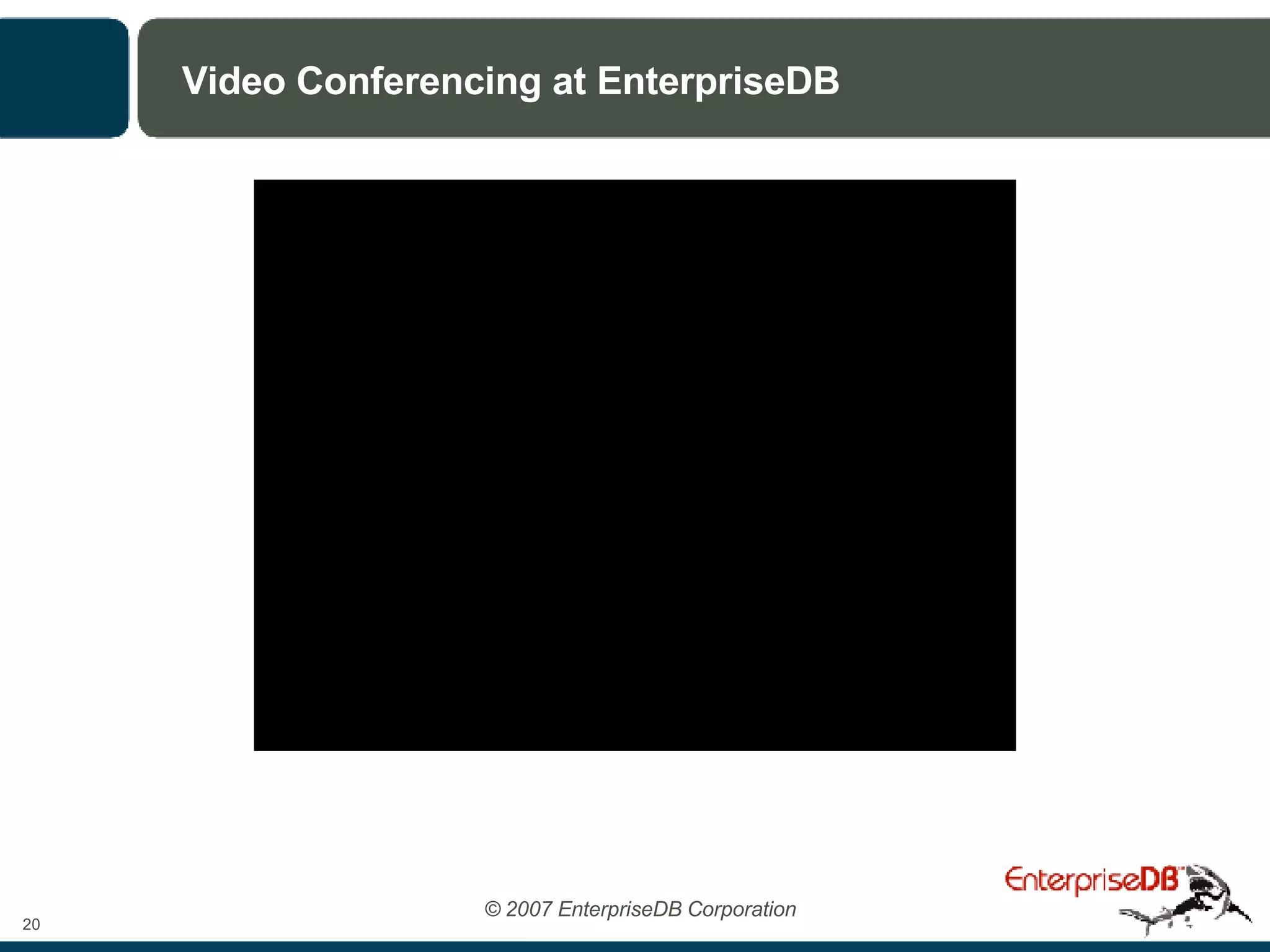 Video Conferencing at EnterpriseDB 