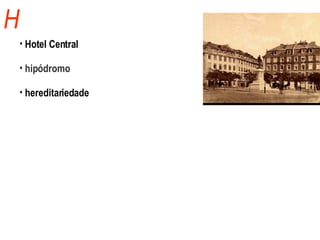 H Hotel Central hipódromo hereditariedade 