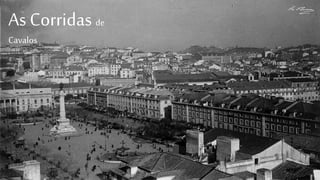 As Corridas de
Cavalos
 