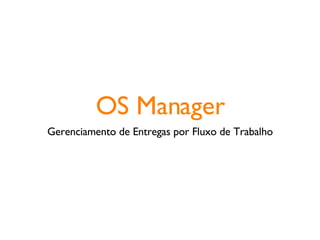 OS Manager ,[object Object]