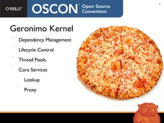 Geronimo Kernel Dependency Management Lifecycle Control Thread Pools Core Services Lookup Proxy 