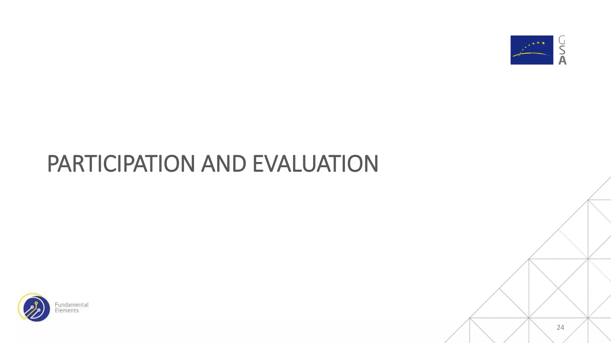 PARTICIPATION AND EVALUATION
24
 