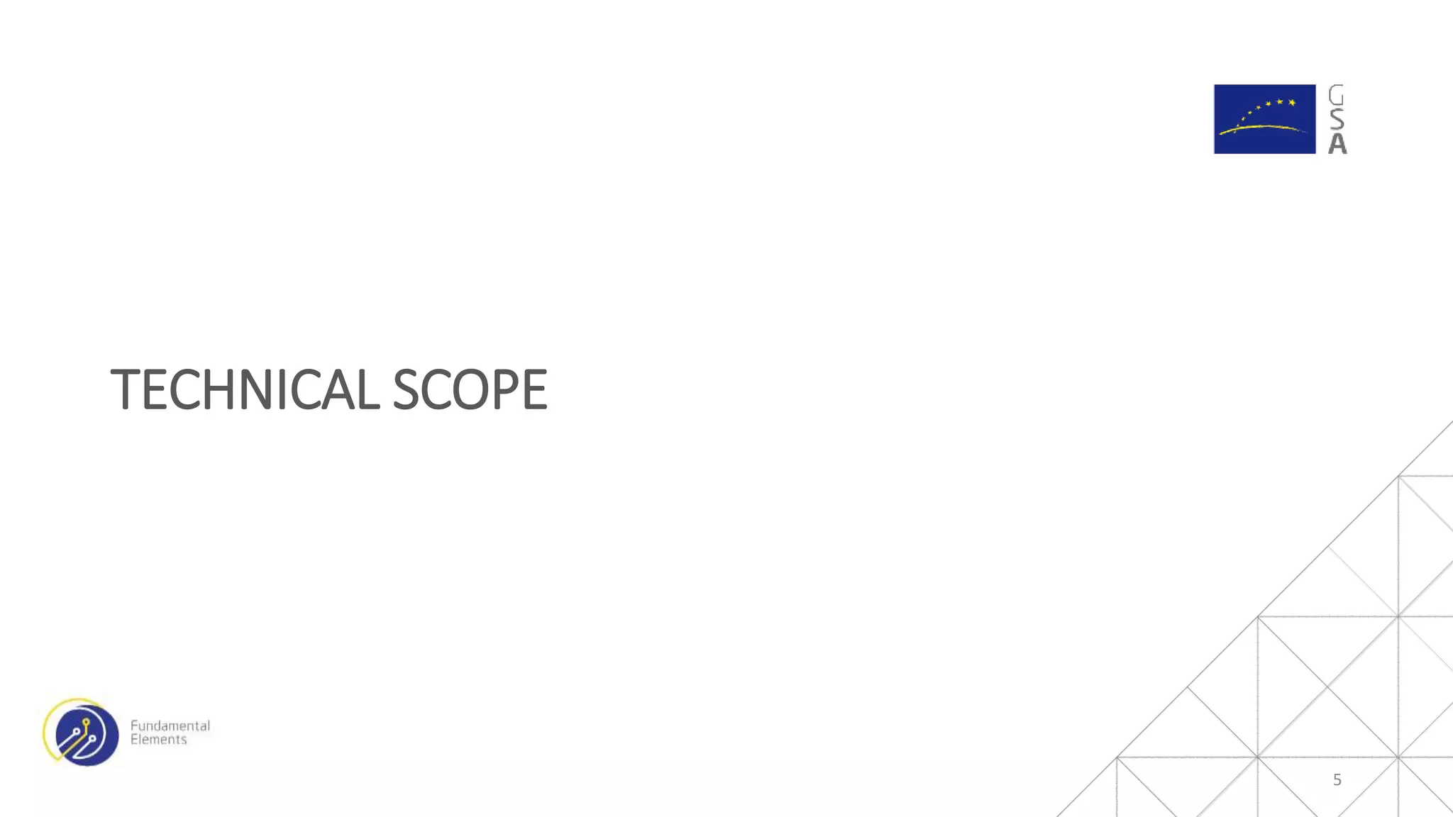TECHNICAL SCOPE
5
 