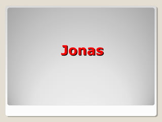 JonasJonas
 