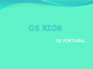 DE PORTUGAL 