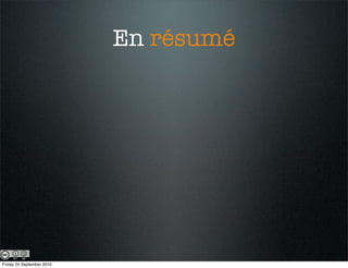 En résumé




Friday 24 September 2010
 