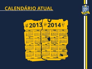 CALENDÁRIO ATUAL
 