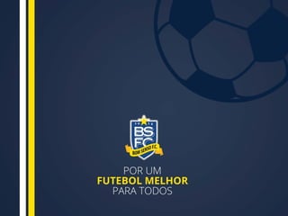 Apresentação do Calendário do Futebol Brasileiro - Bom Senso F.C.