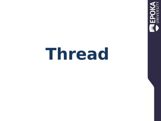 Thread

 