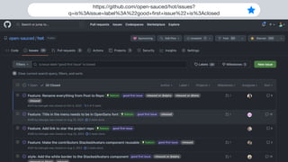 https://github.com/open-sauced/hot/issues?
q=is%3Aissue+label%3A%22good+
fi
rst+issue%22+is%3Aclosed
 