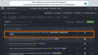 https://github.com/open-sauced/hot/issues?
q=is%3Aissue+label%3A%22good+
fi
rst+issue%22+is%3Aclosed
 