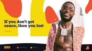 opensauced.pizza @bdougie
If you don’t got
sauce,then you lost
6
Gucci Mane
 