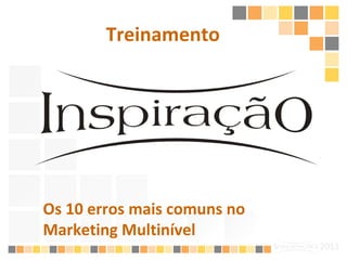 Os 10 erros mais comuns no Marketing Multinível Treinamento  