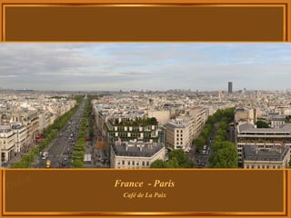 France - Paris
Café de La Paix
 