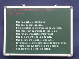 3º Não mastigar pastilha dentro da sala de aula.