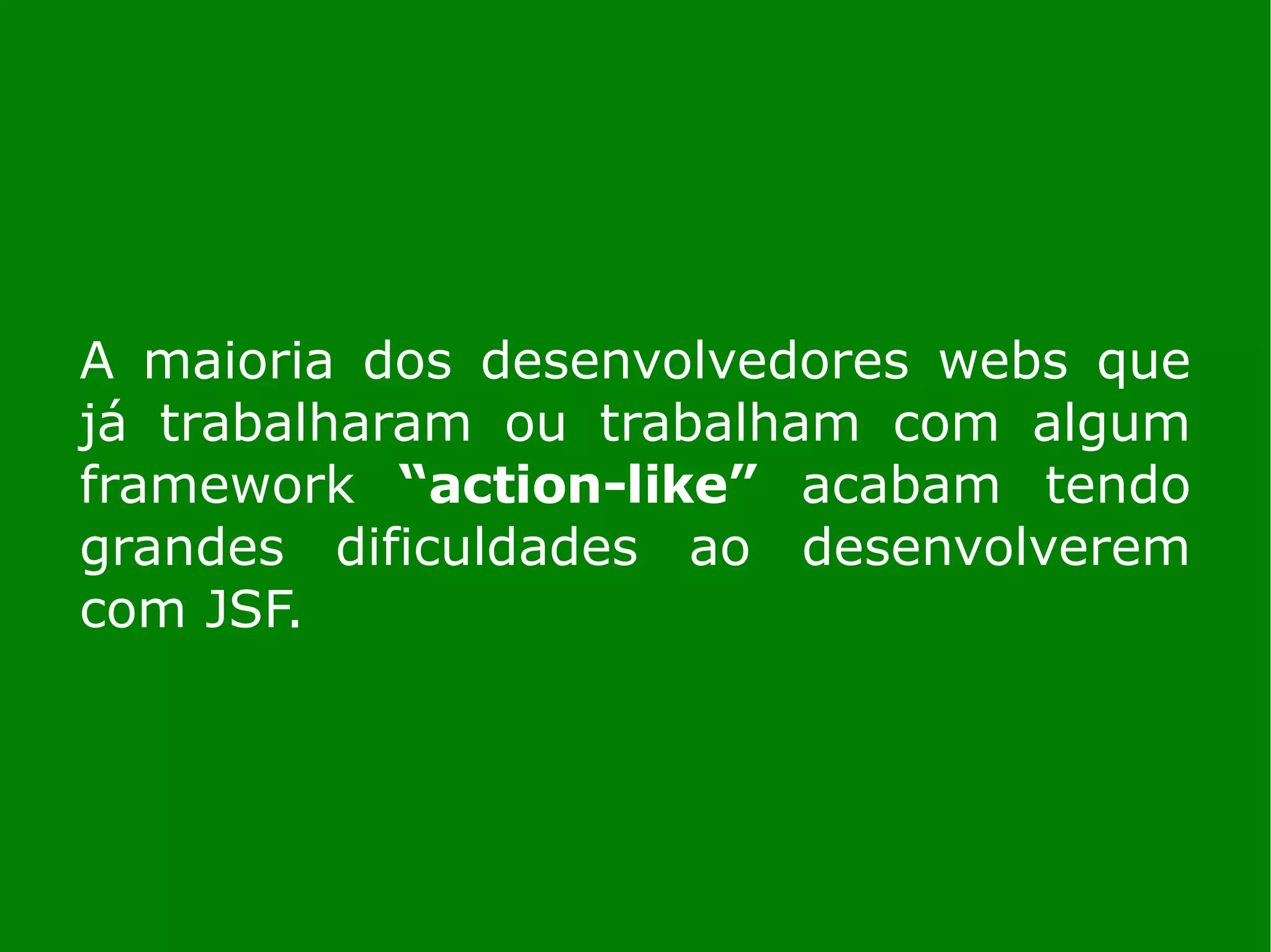 Os 10 maus hábitos dos desenvolvedores JSF