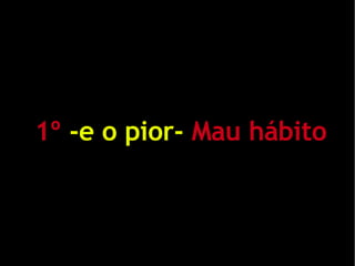 Os 10 maus hábitos dos desenvolvedores JSF