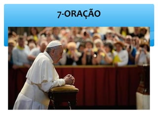 7-ORAÇÃO 
 