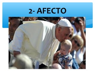 2- AFECTO 
 