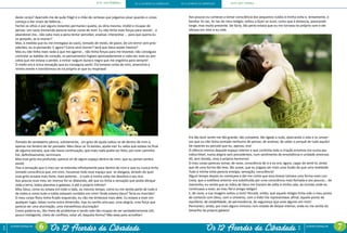 ECIT • 2013 WithYou • ECIT• 2013 • WithYouOS 12 ACORDES DA LIBERDADE OS !2 ACORDES DA LIBERDADEEcit
escoladecoaching.com
Ecit
escoladecoaching.com
6 7Os 12 Acordes da Liberdade Os 12 Acordes da Liberdade
deste corpo? Apercebi-me de quão frágil é o chão de certezas que julgamos pisar quando o corpo
começa a dar sinais de falência...
Fechei os olhos e por alguns instantes permaneci quieto, eu diria mesmo, imóbil e incapaz de
pensar. Um vazio tremendo parecia tomar conta de mim. Eu não tinha mais forças para resistir... e
abandonei-me...não valia mais a pena tentar perceber, analisar, interpretar ... para que queria eu
os porquês, se ia morrer?
Mas, à medida que eu me entregava ao vazio, tomado de medo, de pavor, de um terror sem prec-
edentes, eu ia pensando: E agora? Como será morrer? Será que Deus existe mesmo?
Mas eu não tinha mais nada a que me agarrar... não tinha forças para me levantar, não conseguia
controlar as batidas do coração, os pensamentos fugiam apressadamente e cada vez mais eu per-
cebia que me estava a perder, a entrar nalgum buraco negro que me engoliria para sempre!
O medo era á única sensação que eu conseguia sentir. Ela tomava conta de mim, preenchia a
minha mente e transformou-se no próprio ar que eu respirava!
Tomado de verdadeiro pânico, subitamente, um grito de ajuda soltou-se de dentro de mim e,
apenas me lembro de ter pensado: Meu Deus se Tu existes, ajuda-me! Eu sabia que estava no final
de alguma estrada, que não havia continuação, que mais nada podia ser feito, por esse caminho.
Ele, definitivamente, terminara.
Mas esse grito era profundo, parecia vir de algum espaço dentro de mim, que eu jamais sentira
existir.
Tive a sensação que o meu ser se estendia infinitamente para dentro de mim e que eu nunca tinha
tomado consciência que, em mim, houvesse todo esse espaço que se alargava, através do qual
esse grito ecoava mais forte, mais potente... e tudo à minha volta me devolvia o seu eco.
Aos poucos esse meu ser imenso foi-se dilatando, até que eu tinha a sensação que podia abraçar
toda a terra, todos planetas e galáxias, e até o próprio infinito!
Meu Deus, como eu estava em todo o lado, ao mesmo tempo, como eu me sentia parte de tudo e
de todos e como tudo e todos estavam contidos em mim! Onde estaria Deus? Teria eu morrido?
O meu corpo físico tinha ficado esquecido, eu não me lembrava mais dele. Eu estava a viver em
qualquer lugar, talvez numa outra dimensão, mas eu sentia uma paz, uma alegria, uma força que
parecia ser uma alucinação, uma maravilhosa alucinação!
Como poderia eu, tão cheio de problemas e tendo sido tão incapaz de ser verdadeiramente útil,
pouco inteligente, cheio de conflitos, estar ali, daquela forma? Não dava para acreditar!
Aos poucos eu comecei a tomar consciência dos pequenos ruídos à minha volta e, lentamente, o
familiar tic-tac, tic-tac do meu relógio, voltou a fazer-se ouvir, como que à distancia, parecendo
longe, mas muito presente. De facto, tão perto estava que eu me tornava no próprio som e ele
vibrava em mim e eu nele.
Era tão bom sentir-me tão grande, tão completo, tão ligado a tudo, abarcando a vida e os univer-
sos que eu não tinha vontade nenhuma de pensar, de analisar, de saber o porquê de tudo aquilo!
De repente eu percebi que eu, apenas, era!
O silêncio imenso daquele espaço interior e que continha toda a criação envolvia-me numa paz
indiscritível, numa alegria sem precedentes, num sentimento de envolvência e unidade amorosa.
Ali, sem dúvida, vivia a própria harmonia!
O meu corpo pareceu tomar, de novo, consciência de si e eu era, agora, capaz de senti-lo, ainda
que de uma forma tão leve, tão suave, que eu julgava ser mais uma ilusão do que uma realidade.
Tudo à minha volta parecia energia, sensação, consciência!
Algum tempo depois eu começava a dar-me conta que essa leveza tomava uma forma mais con-
creta, que a subtileza anterior era substituída por uma consciência mais fechada e aos poucos... de
mansinho, eu sentia que as mãos de Deus me traziam de volta à minha sala, ao mundo onde eu
continuava a viver, ao meu fiel e amigo relógio!
E, de novo, a sua imagem voltou a mim! Percebi, então, que aquele relógio tinha sido o meu ponto
de contacto com Deus, com o Universo, com a Vida! Ele representava, afinal, aquele ponto de
equilíbrio, de estabilidade, de permanência, de segurança que vivia algures em mim!
Permaneci, ainda, por mais alguns minutos num estado de êxtase interior, onde eu me sentia do
tamanho da própria galáxia!
 