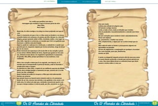 ECIT • 2013 WithYou • ECIT• 2013 • WithYouOS 12 ACORDES DA LIBERDADE OS !2 ACORDES DA LIBERDADEEcit
escoladecoaching.com
Ecit
escoladecoaching.com
10 11Os 12 Acordes da Liberdade Os 12 Acordes da Liberdade
Foi, então que partilhei com eles a
mensagem que recebera e que se tornara parte de mim:
Meu Filho
Bem Hajas!
Neste dia, Eu vibro contigo e te enlaço no Amor profundo com que te
criei.
Hoje é o momento em que o teu e o Meu nome se fundem e os nossos
corações batem em uníssono e Eu posso, por fim, abraçar-te, cheio de
alegria, porque quiseste voltar a Mim. Aceitaste, enfim, o teu lugar ao
Meu lado, regendo os universos, os mundos que Criei e as galáxias que
iluminam o infinito reino da Criação.
Hoje Eu saúdo-te e ofereço-te a minha paz, a sabedoria e o poder que
guardei para ti, enquanto viajaste por terras estranhas, longe do berço
que te viu nascer.
Neste momento de esperança e fé escuta-Me no teu coração e grava
na tua alma a Minha dádiva de Amor, Aquela que guiará os teus pas-
sos, aliviará as tuas dores e te resgatará à ignorância e à pequenez.
Sê grande, Meu filho, porque grandiosa é a tua essência, a tua
realidade!
Abre o teu coração e deixa que Eu te segrede, com doçura, os 12
acordes que te transportarão à porta do Paraíso, onde és honrado e
amado para todo o sempre.
Eu abençoo-te, Meu Filho, e espero-te na radiância suprema da Minha
glória, para contigo festejar o momento em que, através de ti, Eu Me
torno, por fim, completo!
Neste instante de união Eu recupero o Filho que vivia adormecido.
Declaro ao universo
que jamais houve ou haverá outro instante onde tu e Eu possamos
deixar de ser Um, escrevo nas estrelas e nas galáxias o teu nome e em
cada uma, Eu coloco um anjo que, cantando, anuncia aos quatro can-
tos que o tempo acabou e o eterno pode, por fim, encontrar-se em ti.
Vive sem medo.
Cultiva uma atitude de alegria e paz.
Sê honesto contigo mesmo.
Conta, a toda a hora, todas as bênçãos que recebes.
Ama-te profunda e incondicionalmente e estende esse Amor
a todos.
Dá sem restrições para receberes total e abundantemente.
Pensa sem defesas.
Vê, unicamente, o melhor nos outros.
Vive, simplesmente, o Agora por ser o único tempo que ex-
iste.
Abre mão de todos os limites e pressupostos alguma vez
aprendidos no passado.
Sê livre de julgamento e condenação em qualquer circunstan-
cia e sem exceção, para que, finalmente,
Aceites ser feliz.
E assim, eu despertei naquele primeiro dia do novo ano como
se nunca tivesse conhecido o mundo que outrora parecia ser
o meu. Dos meus lábios foram-se soltando frases que ilumi-
navam a minha visão e o meu ser.
 