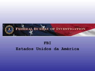 FBI Estados Unidos da América 