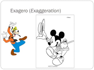 Exagero (Exaggeration)
 