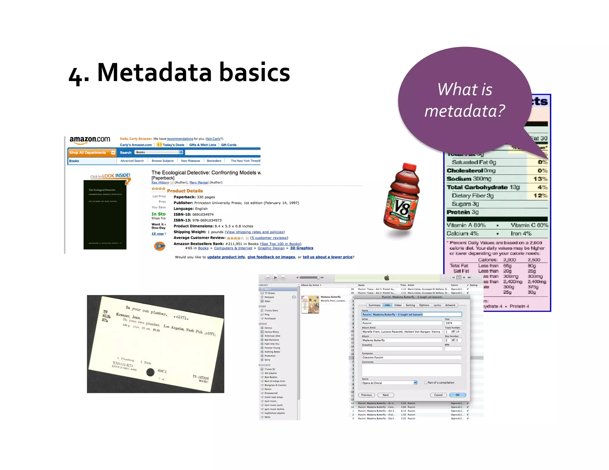 4.	
  Metadata	
  basics	
     Why	
  are	
  you	
  
                                What	
  is	
  
                               promoting	
  
                               metadata?	
  
                                 Excel?	
  
 