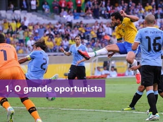 www.agendor.com.br
1. O grande oportunista
 