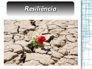 Resiliência 